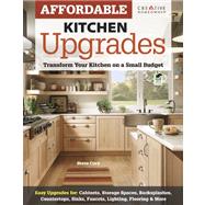 Affordable Kitchen Upgrades: Transform Your Kitchen on a Sma..., 9781580115346