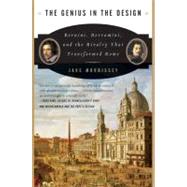 The Genius in the Design: Bernini, Borromini, And the Rivalr..., 9780060525347