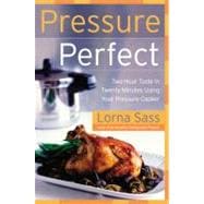 Pressure Perfect : Two Hour Taste in Twenty Minutes Using Your Pressure Cooker,9780060505349 Pressure Perfect : Two Hour Taste in Twenty Minutes Using Your Pressure Cooker,9780060505349