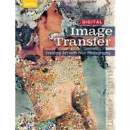 Digital Photographer's Guide to Alternative and Mixed Media ..., 9781600595356