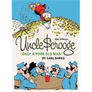 Walt Disney's Uncle Scrooge : Only a Poor Old Man,9781606995358 Walt Disney's Uncle Scrooge : Only a Poor Old Man,9781606995358