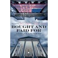 Bought and Paid For : The Hidden Relationship Between Wall S..., 9781591845362