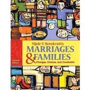 Marriages and Families : Changes, Choices and Constraints, 9780205735365