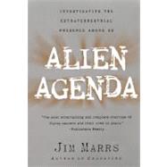 Alien Agenda : Investigating the Extraterrestrial Presence a..., 9780060955366