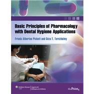 Basic Principles of Pharmacology with Dental Hygiene Applica..., 9780781765367