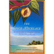 The Spice Necklace: My Adventures in Caribbean Cooking, Eati..., 9780618685370