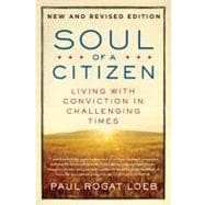 Soul of a Citizen : Living with Conviction in Challenging Ti..., 9780312595371