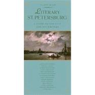 Literary St. Petersburg : A Guide to the City and Its Writer..., 9781892145376
