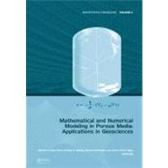 Mathematical and Numerical Modeling in Porous Media: Applica..., 9780415665377