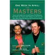 One Week in April: the Masters : Stories and Insights from A..., 9781402765377