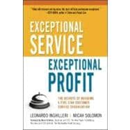Exceptional Service, Exceptional Profit : The Secrets of Bui..., 9780814415382