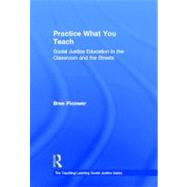 Practice What You Teach: Social Justice Education in the Cla..., 9780415895385