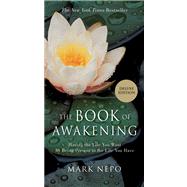The Book of Awakening: Having the Life You Want by Being Pre..., 9781573245388