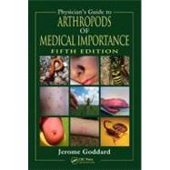 Physician's Guide to Arthropods of Medical Importance, Fifth..., 9780849385391