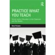 Practice What You Teach: Social Justice Education in the Cla..., 9780415895392