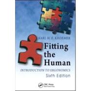 Fitting the Human: Introduction to Ergonomics, Sixth Edition, 9781420055399