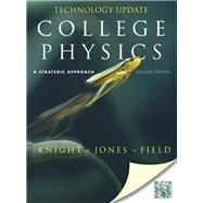 College Physics A Strategic Approach Technology Update: 