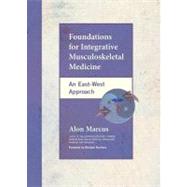 Foundations for Integrative Musculoskeletal Medicine : An Ea..., 9781556435409