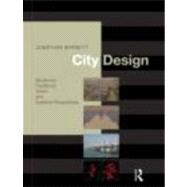 City Design: Modernist, Traditional, Green and Systems Persp..., 9780415775410
