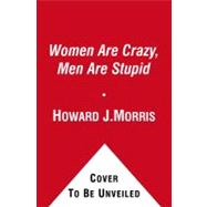 Women Are Crazy, Men Are Stupid : The Simple Truth to a Comp..., 9781416595410