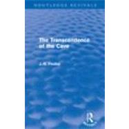 The Transcendence of the Cave (Routledge Revivals): Sequel t..., 9780415685412