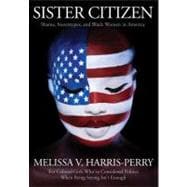 Sister Citizen : Shame, Stereotypes, and Black Women in Amer..., 9780300165418
