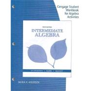 Student Workbook for Intermediate Algebra, 9th,9780538495431 Student Workbook for Intermediate Algebra, 9th,9780538495431