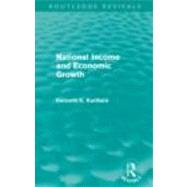 National Income and Economic Growth (Routledge Revivals), 9780415685436
