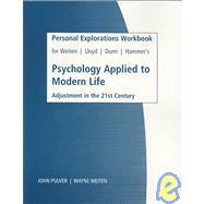 Personal Explorations Workbook for Weiten/lloyd's Psychology Applied to Modern Life: Adjustment in the 21st Century,9780495555438 Personal Explorations Workbook for Weiten/lloyd's Psychology Applied to Modern Life: Adjustment in the 21st Century,9780495555438