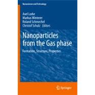 Nanoparticles from the Gasphase : Formation, Structure, Prop..., 9783642285455