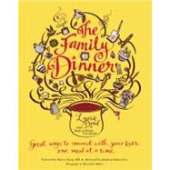Family Dinner : Great Ways to Connect with Your Kids, One Me..., 9780446565462