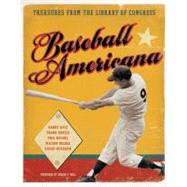 Baseball Americana : Treasures from the Library of Congress, 9780061625466