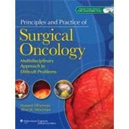 Principles and Practice of Surgical Oncology A Multidiscipli..., 9780781765466