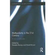 Multipolarity in the 21st Century : A New World Order, 9780415475471