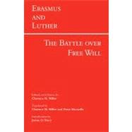Erasmus and Luther : The Battle over Free Will,9781603845472 Erasmus and Luther : The Battle over Free Will,9781603845472