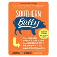 Southern Belly: The Ultimate Food Lovers's Companion to the South