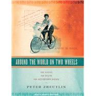 Around the World on Two Wheels: Annie Londonderry's Extraord..., 9781400155477