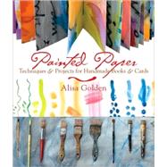 Painted Paper; Techniques & Projects for Handmade Books & Ca..., 9781600595479