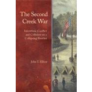 The Second Creek War: Interethnic Conflict and Collusion on 