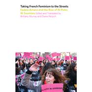 Taking French Feminism to the Streets : Fadela Amara dn the ..., 9780252035487