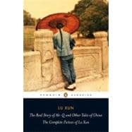 The Real Story of Ah-Q and Other Tales of China The Complete..., 9780140455489