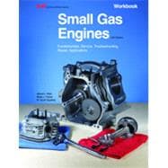 Small Gas Engines: Fundamentals, Service, Troubleshooting, Repair, Applications,9781605255491 Small Gas Engines: Fundamentals, Service, Troubleshooting, Repair, Applications,9781605255491