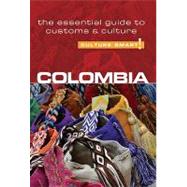 Colombia - Culture Smart!: The Essential Guide to Customs & ..., 9781857335491