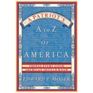 A Patriot's A to Z of America: Things Every Good American Sh..., 9781596525498