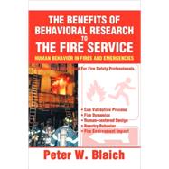 The Benefits of Behavioral Research to the Fire Service: Hum..., 9780595485499