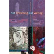 Not Drowning but Waving : Women, Feminism and the Liberal Ar..., 9780888645500