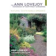The Ann Lovejoy Handbook of Northwest Gardening; Natural , S..., 9781570615504