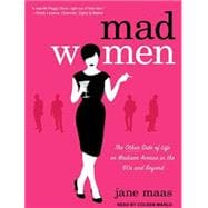 Mad Women: The Other Side of Life on Madison Avenue in the '..., 9781452655505