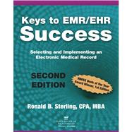Keys to EMR/EHR Success: Selecting and Implementing an Elect..., 9780982705506