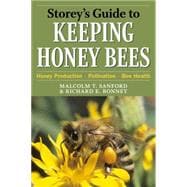 Storey's Guide to Keeping Honey Bees : Honey Production, Pol..., 9781603425506
